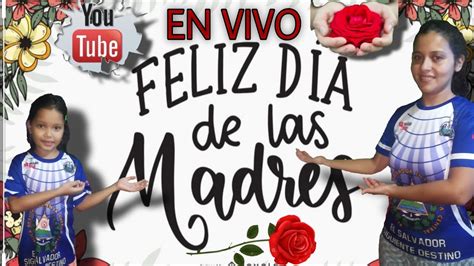 Feliz D A De Las Madres Youtube