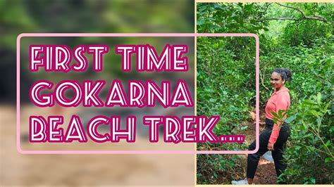 Gokarna ల First day ఎల జరగద Gokarna beach trek My first