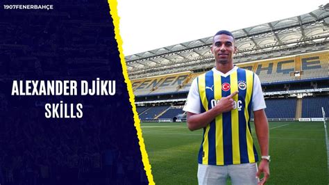 Alexander Djiku Skills Welcome to Fenerbahçe YouTube