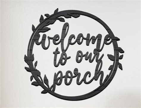 Welcome To Our Porch Sign Svg Home Sign File Laser Cut Files