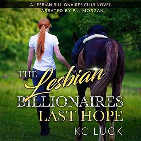 The Lesbian Billionaires Last Hope Tlbc Audible Audio Edition Kc