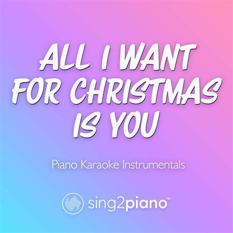 ‎All I Want for Christmas Is You (Slowed) [Piano Karaoke Instrumentals] - Single - Album by ...