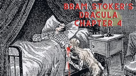 Bram Stokers Dracula Chapter 4 Youtube