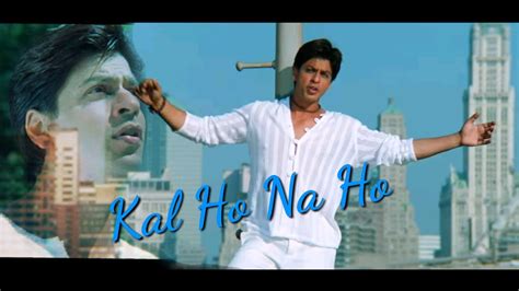 Full Song Kal Ho Na Ho With Lyrics Youtube