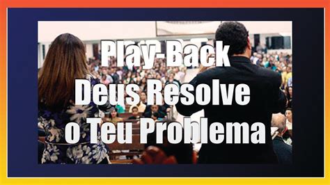 Play Back Deus Resolve o Teu Problema Jorge Araújo e Eula Paula YouTube