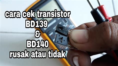 Cara Cek Ukur Transistor Bd Bd Rusak Atau Bagus