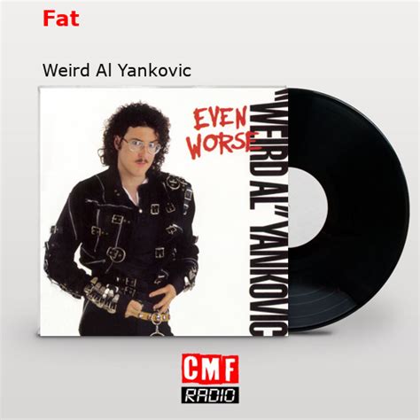 La Historia Y El Significado De La Canción Fat Weird Al Yankovic