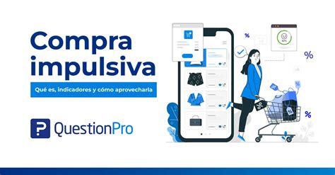 Compra impulsiva Qué es indicadores y cómo aprovecharla