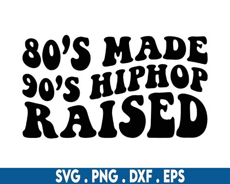 80s Made 90s Hip Hop Raised Svg Rnb Svg 90s Rnb Svg 90s Etsy Singapore