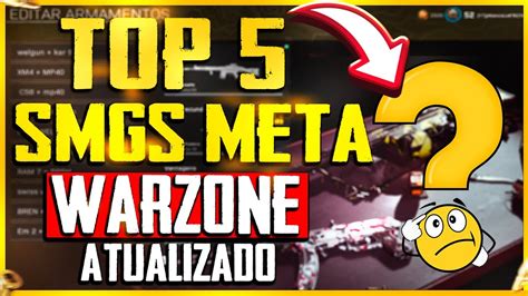 TOP 5 SMGs META WARZONE ATUALIZADO SEASON 5 RELOADED MELHORES ARMAS