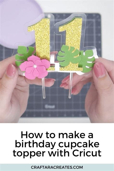 Make A Birthday Cupcake Topper With Cricut Craftara Creates