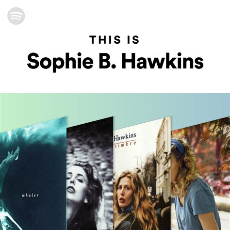 This Is Sophie B Hawkins Spotify Playlist