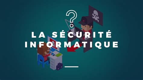 Quest Ce Que La Sécurité Informatique E Sécurité Youtube