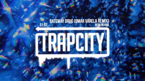 Bebe Rexha Gateway Drug Omar Varela Remix Youtube