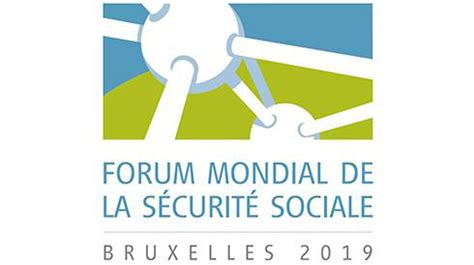 Le Forum Mondial De La S Curit Sociale Bruxelles En Octobre Bx