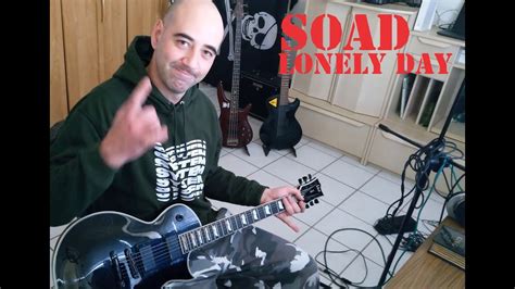 System Of A Down Lonely Day Guitar Cover Youtube