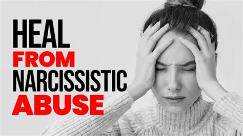 6 Methods To Heal Narcissistic Abuse And Trauma Youtube