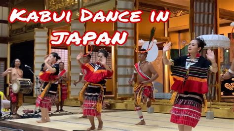 Kabuirongmei Dance In Japan Youtube