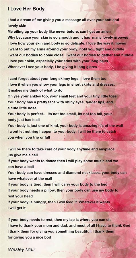 I Love Her Body I Love Her Body Poem By Wesley Mair