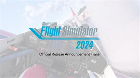 Microsoft Has Announced Microsoft Flight Simulator 2024 MSFS2024