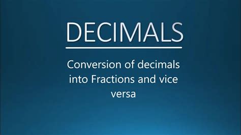 Maths Decimals Conversion Of Decimals Into Fractions And Vice Versa Youtube