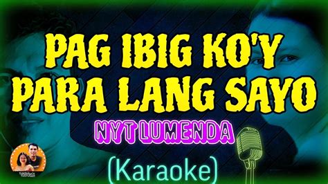 Pag Ibig Koy Para Lang Sayo Karaoke Nyt Lumenda Youtube