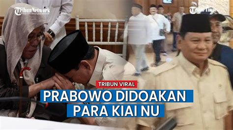 Para Kiai NU Di Surabaya Doakan Prabowo Saat Minta Restu Lanjutkan