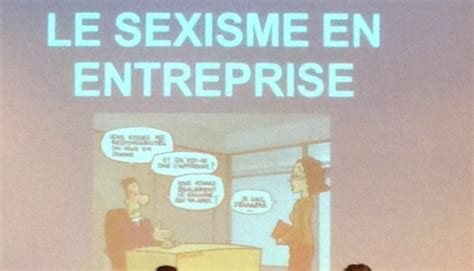 Le Sexisme En Entreprise Ce Nest Pas Notre Genre