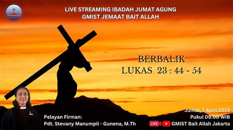 Live Streaming Ibadah Jumat Agung Dan Sakramen Perjamuan Kudus Jumat