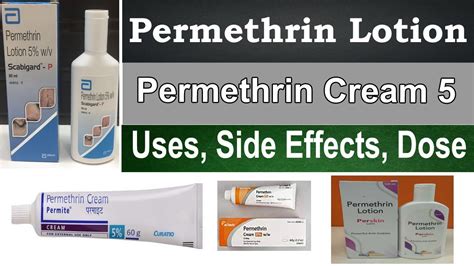 Permethrin Lotion Cream Permethrin Cream 5 W W Uses Side Effects