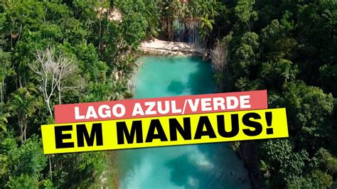 Lago Azul Verde Manaus Youtube