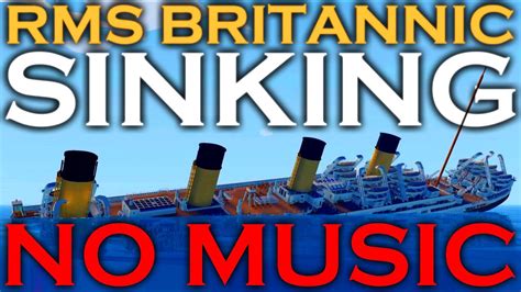 Sinking Of Rms Britannic No Music Version Youtube