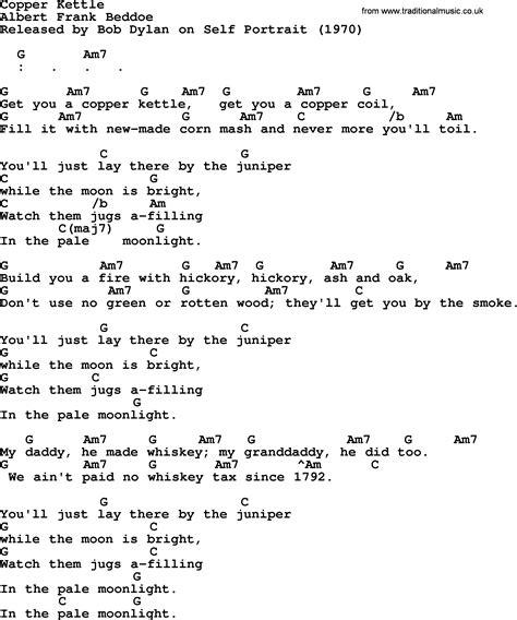 Bob Dylan Song Copper Kettle Lyrics And Chords