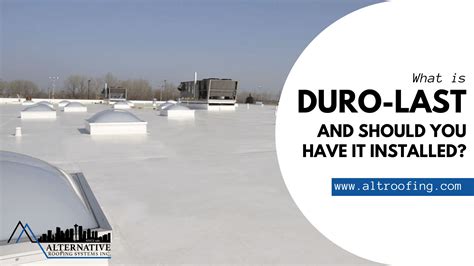 What Is Duro Last And Should You Have It Installed On Your Roof