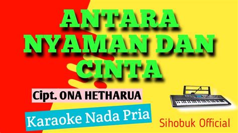 Antara Nyaman Dan Cinta Karaoke Lagu Indonesia Standart Vocal