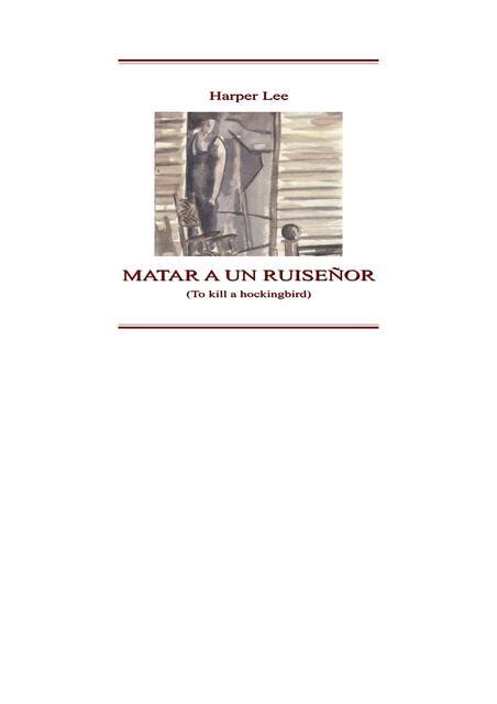 Matar un Ruiseñor Harper Lee Alianza literaria uDocz