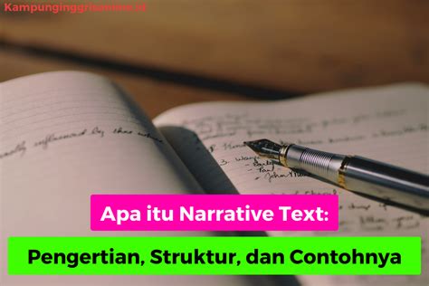 Apa Itu Narrative Text Pengertian Struktur Dan Contohnya