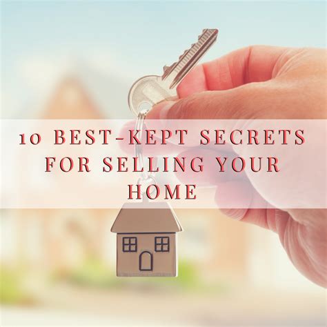 10 Best Kept Secrets For Selling Your Home