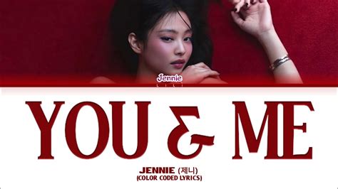 Jennie 제니 You And Me Color Coded Lyrics Youtube