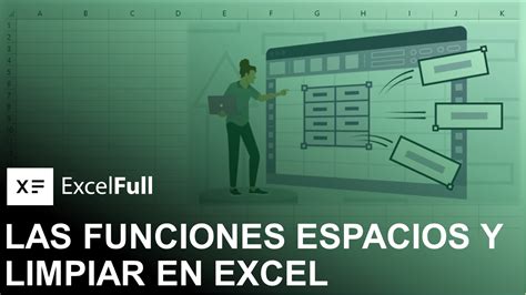 Las Funciones Espacios Y Limpiar En Excel