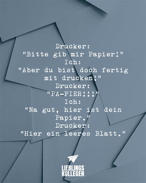 Drucker Bitte Gib Mir Papier Ich Aber Du Bist Doch Fertig Mit