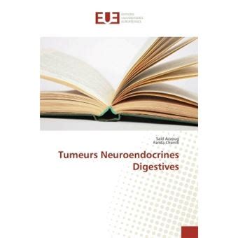 Tumeurs Neuroendocrines Digestives broché Said Azzoug Achat Livre