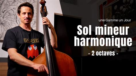 Sol Mineur Harmonique 2 Octaves YouTube