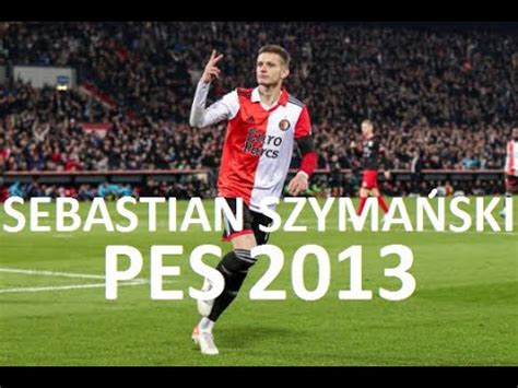 Sebastian Szymański Feyenoord Rotterdam Poland Pes 2013 YouTube