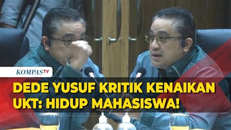 Dede Yusuf Kritik Keras Kenaikan UKT Hingga Berteriak Hidup Mahasiswa