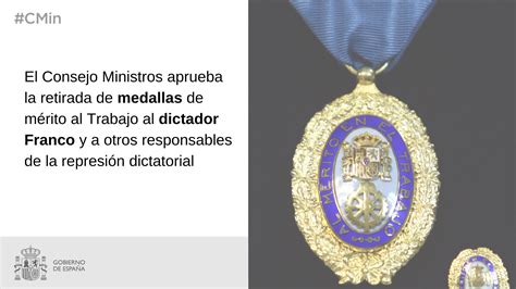 El Gobierno Aprueba La Retirada De Medallas De M Rito Al Trabajo Al