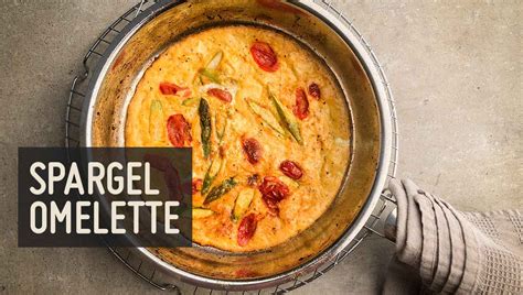 Tomaten Spargel Omelette Ein Fr Hlingsgenuss Paleo De