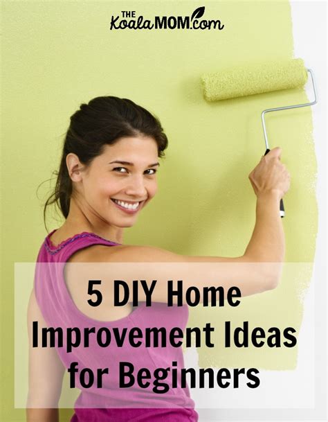 diy home improvement ideas  beginners  koala mom