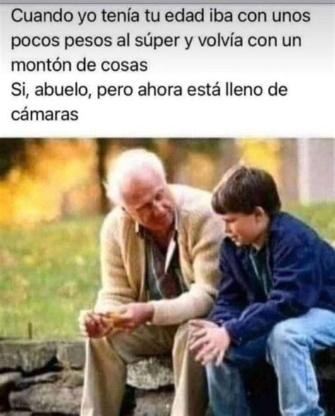 Memes De Viejos Q Antes Eran Mas Bergas Q Nosotros No 1 Despensas