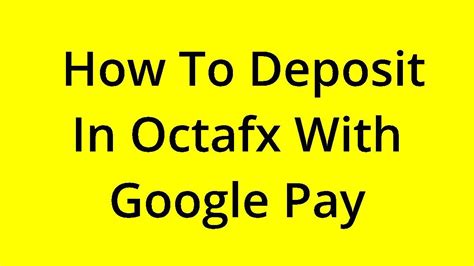 SOLVED HOW TO DEPOSIT IN OCTAFX WITH GOOGLE PAY YouTube